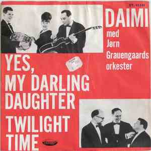 Daimi Med Jørn Grauengaards Orkester - Yes, My Darling Daughter / Twilight Time