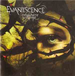 Evanescence - Anywhere But Home