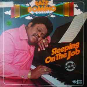 Fats Domino - Sleeping On The Job