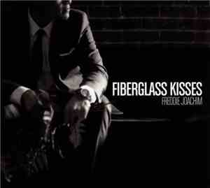 Freddie Joachim - Fiberglass Kisses