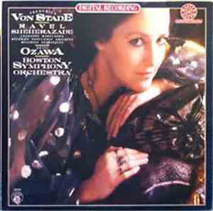 Frederica Von Stade, Seiji Ozawa, Boston Symphony Orchestra - Ravel - Schéhérazade / Chansons Madécasses / Mélodies Populaires Grecques / Mélodies Hébraïques