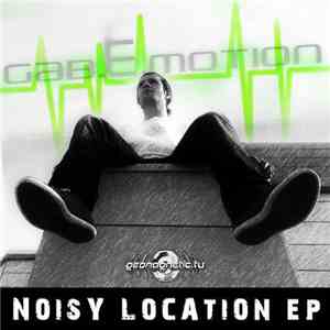 Gab.E.Motion - Noisy Location EP
