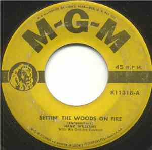 Hank Williams With His Drifting Cowboys - Settin' The Woods On Fire / You Win Again