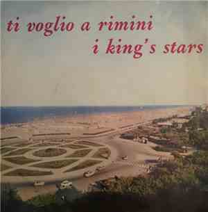 I King's Stars - Ti Voglio A Rimini