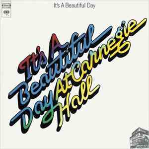 It's A Beautiful Day - At Carnegie Hall