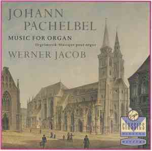 Johann Pachelbel, Werner Jacob - Music For Organ - Orgelmusik - Musique Pour Orgue