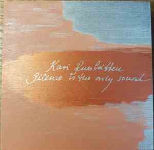 Kari Rueslåtten - Silence Is The Only Sound