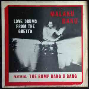 Malaku Daku - Love Drums From The Ghetto