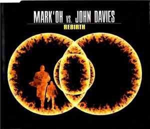 Mark' Oh Vs. John Davies - Rebirth