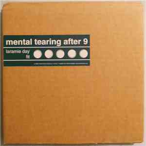 Mental Tearing After 9 - Laramie Day / Fit