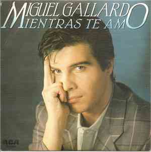 Miguel Gallardo - Mientras te amo