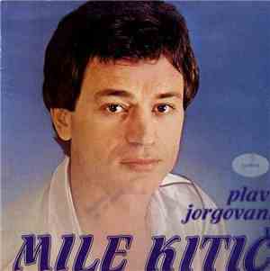 Mile Kitić - Plavi Jorgovani