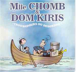 Mlle Chomb, Dom Kiris - Troubadours Du Désordre
