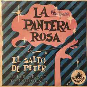 Peter Grant Y Su Orquesta - La Pantera Rosa / El Salto De Peter