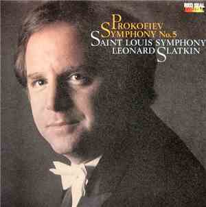 Prokofiev, Saint Louis Symphony, Leonard Slatkin - Symphony No. 5
