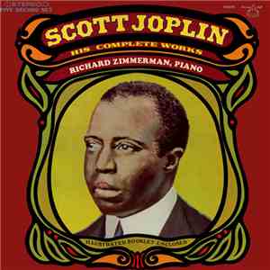 Scott Joplin : Richard Zimmerman - Scott Joplin:  His Complete Works