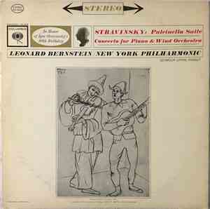 Stravinsky, Leonard Bernstein, New York Philharmonic, Seymour Lipkin - Pulcinella Suite / Concerto For Piano And Wind Orchestra