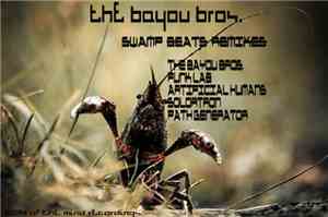 The Bayou Bros. - Swamp Beats (Remixes)