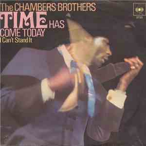 The Chambers Brothers - Time Has Come Today / I Can't Stand It