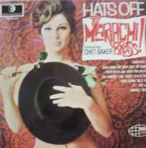The Mariachi Brass Featuring Chet Baker - Hats Off