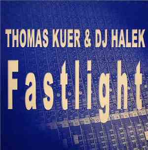Thomas Kuer & DJ Halek - Fastlight