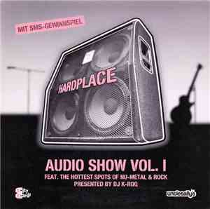 Various - Hardplace Audio Show Vol. I