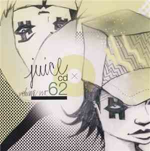 Various - Juice CD Volume 62