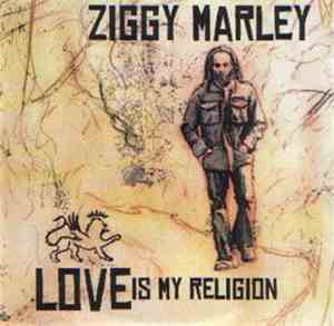 Ziggy Marley - Love Is My Religion