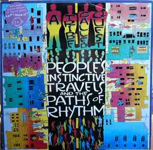 A Tribe Called Quest - People's Instinctive Travels And The Paths Of Rhythm