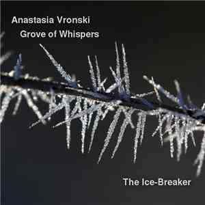Anastasia Vronski And Grove Of Whispers - The Ice-Breaker