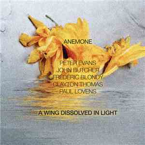 Anemone  - A Wing Dissolved In Light