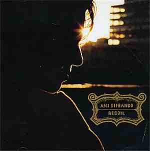 Ani DiFranco - Recoil