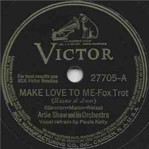 Artie Shaw And His Orchestra - Make Love To Me / Solid Sam