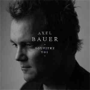Axel Bauer - Souviens-Toi