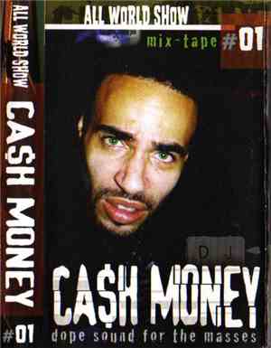 Ca$h Money - All World Show Mix-Tape #01