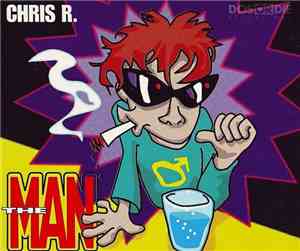 Chris R. - The Man