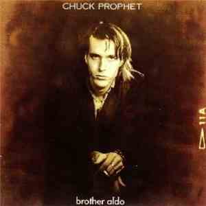 Chuck Prophet - Brother Aldo