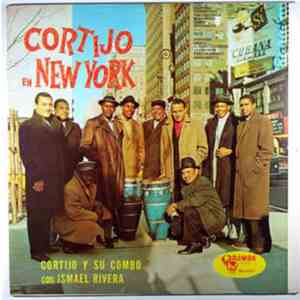 Cortijo Y Su Combo Con Ismael Rivera - Cortijo En New York