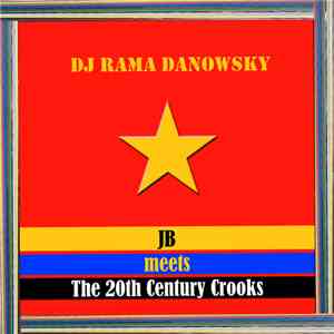 DJ Rama Danowsky - JB Meets The 20th Century Crooks