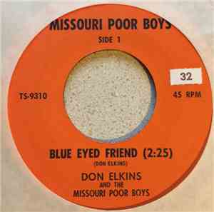 Don Elkins And The Missouri Poor Boys - Blue Eyed Friend