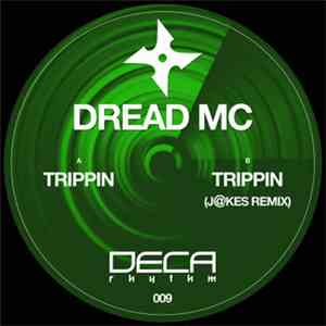 Dread MC - Trippin / Trippin (Jakes Remix)