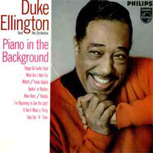 Duke Ellington And His Orchestra - Piano In The Background
