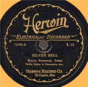Ernest Stoneman - Silver Bell / The Girl I Left Behind In Sunny Tennessee