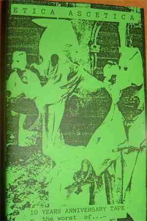 Etica Ascetica - Ten Years Anniversary Tape - The Worst Of...