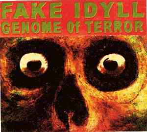 Fake Idyll - Genome Of Terror