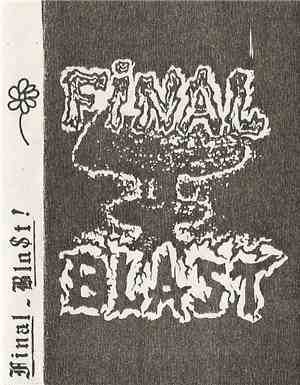 Final Blast - Final ~ Bla$t !