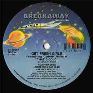 Get Fresh Girls Featuring Calvin Mills II - That Gigolo