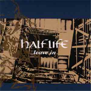 Half Life  - Leave In