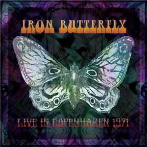 Iron Butterfly - Live In Copenhagen 1971