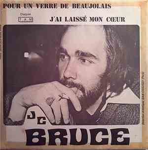 J.C.Bruce - Pour Un Verre De Beaujolais